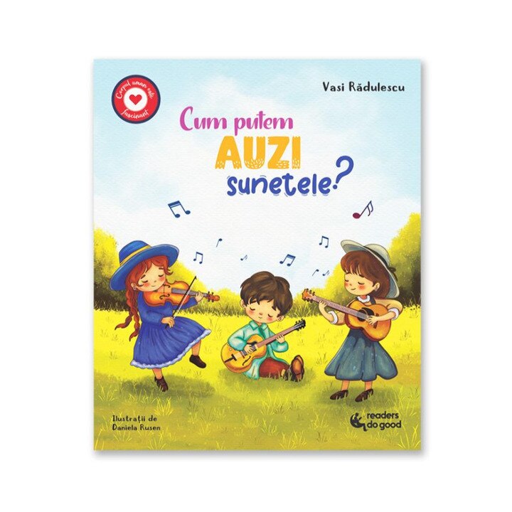 Cum putem auzi sunetele?, Dr. Vasi Radulescu, Readers Do Good