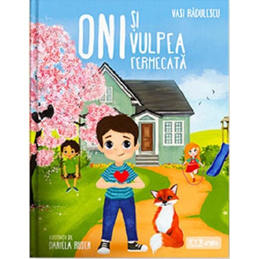 Oni si vulpea fermecata - Vasi Radulescu, ed 2020