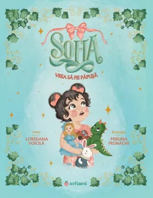 Sofia vrea să fie păpușă